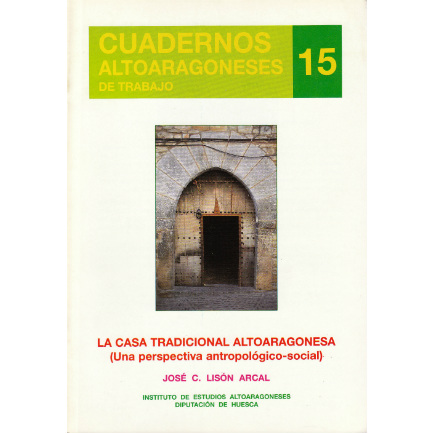 La casa tradicional altoaragonesa